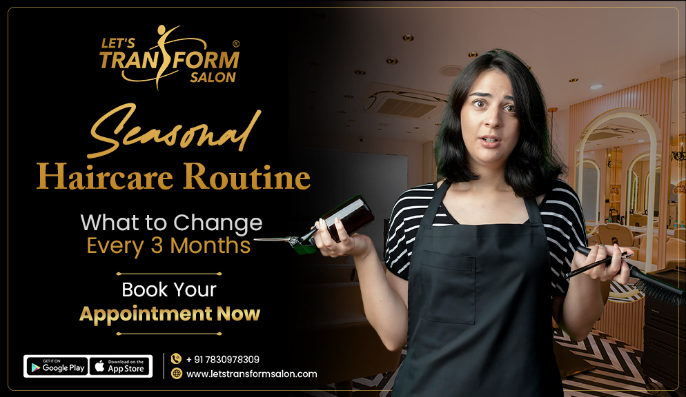 Seasonal Haircare Routine: What to Change Every 3 Months